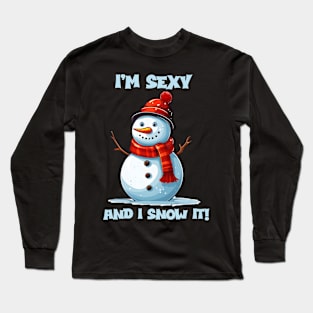 I'm Sexy And I Snow It Long Sleeve T-Shirt